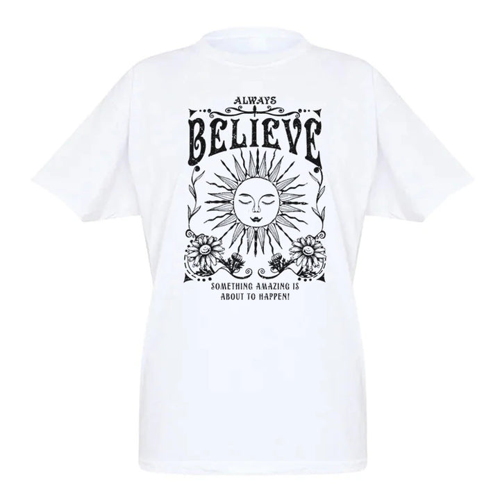 Always Believe | Empowering T-Shirt